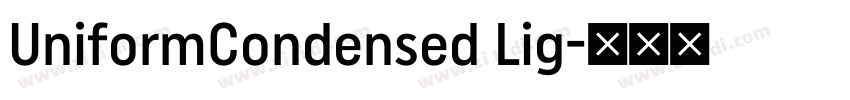 UniformCondensed Lig字体转换